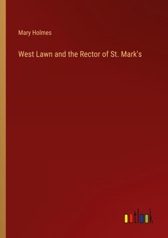 West Lawn and the Rector of St. Mark's