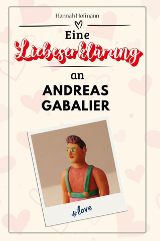 Eine Liebeserklärung an Andreas Gabalier