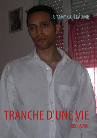 TRANCHE D'UNE VIE
