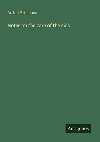 Notes on the care of the sick