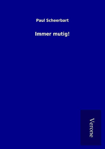 Immer mutig!