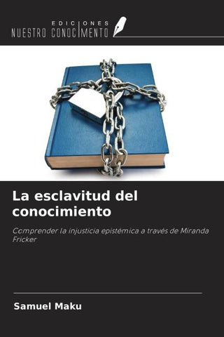 La esclavitud del conocimiento