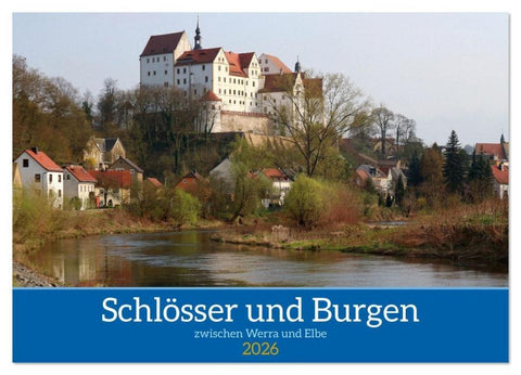 Schlösser und Burgen zwischen Werra und Elbe (Wandkalender 2026 DIN A3 quer), CALVENDO Monatskalender