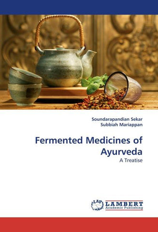 Fermented Medicines of Ayurveda
