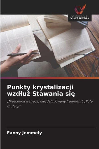 Punkty krystalizacji wzd¿u¿ Stawania si¿