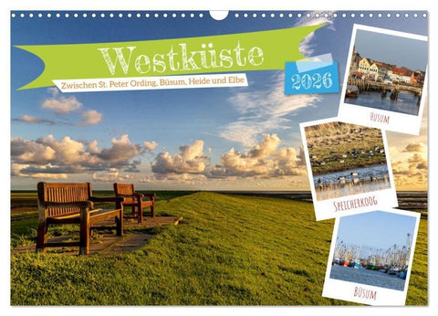 Westküste - Zwischen St. Peter Ording, Büsum und Elbe (Wandkalender 2026 DIN A3 quer), CALVENDO Monatskalender