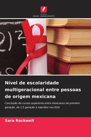 Nível de escolaridade multigeracional entre pessoas de origem mexicana