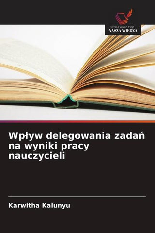 Wp¿yw delegowania zada¿ na wyniki pracy nauczycieli