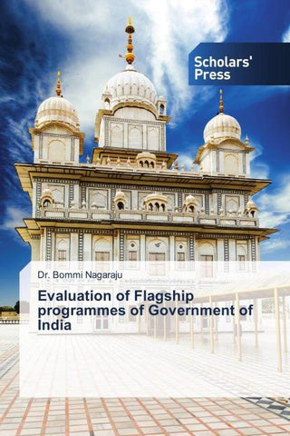 Evaluation of Flagship programmes of Government of India