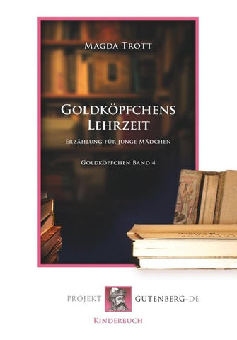 Goldköpfchens Lehrzeit