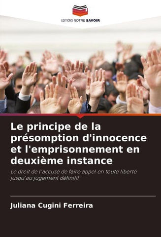 Le principe de la présomption d'innocence et l'emprisonnement en deuxième instance