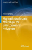 Magnetohydrodynamic Modeling of the Solar Corona and Heliosphere