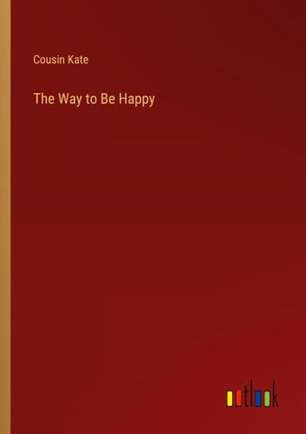 The Way to Be Happy