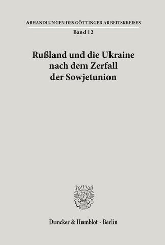 Rußland und die Ukraine nach dem Zerfall der Sowjetunion.