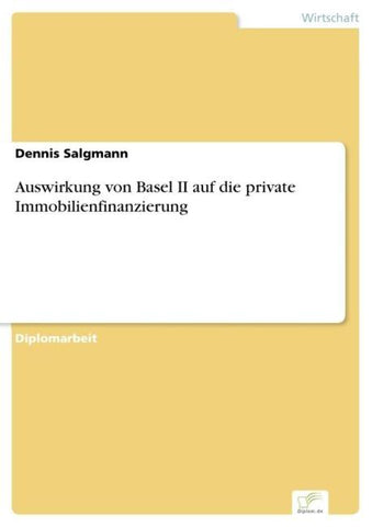 Auswirkung von Basel II auf die private Immobilienfinanzierung