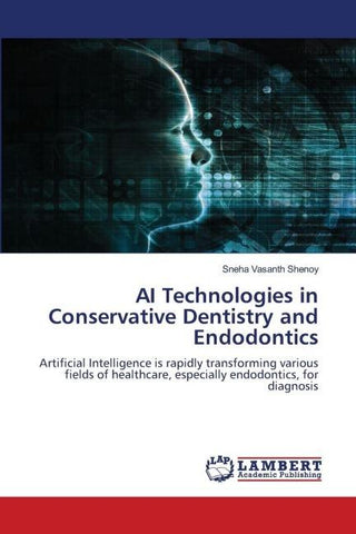 AI Technologies in Conservative Dentistry and Endodontics