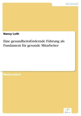 Eine gesundheitsfördernde Führung als Fundament für gesunde Mitarbeiter