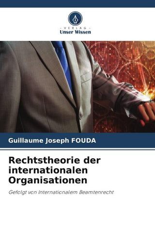 Rechtstheorie der internationalen Organisationen