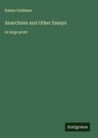 Anarchism and Other Essays