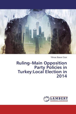 Ruling-Main Opposition Party Policies in Turkey:Local Election in 2014