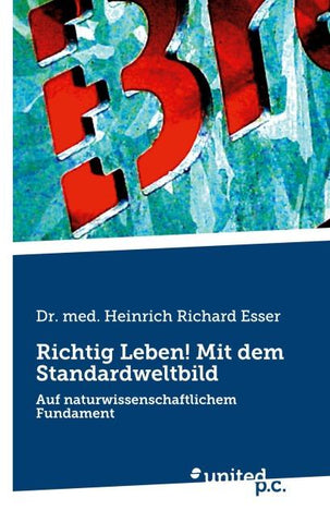 Richtig Leben! Mit dem Standardweltbild