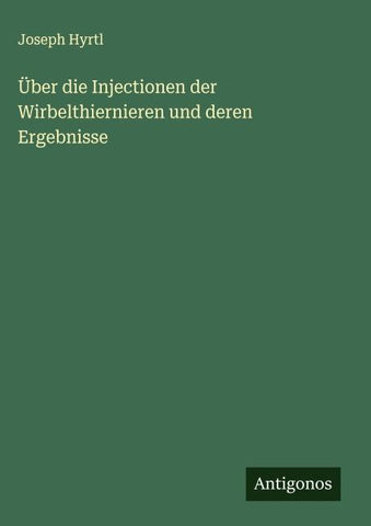 Über die Injectionen der Wirbelthiernieren und deren Ergebnisse