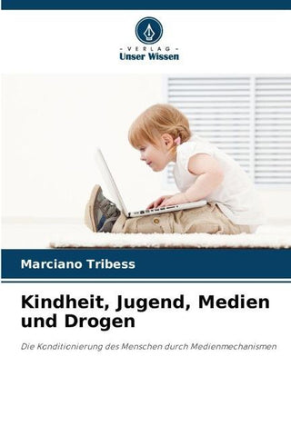 Kindheit, Jugend, Medien und Drogen