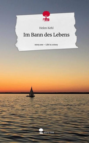 Im Bann des Lebens. Life is a Story - story.one