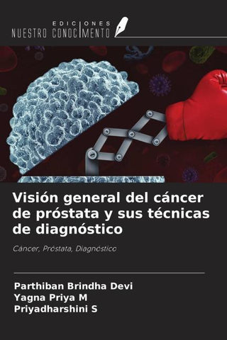 Visión general del cáncer de próstata y sus técnicas de diagnóstico