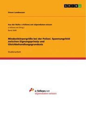 Mindestkörpergröße bei der Polizei. Spannungsfeld zwischen Eignungsprinzip und Gleichbehandlungsgrundsatz