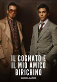 Il Cognato e il Mio Amico Birichino