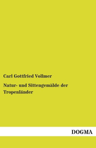 Natur- und Sittengemälde der Tropenländer