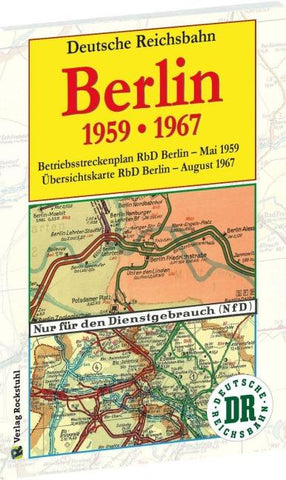 Übersichtskarten der Reichsbahndirektion Berlin im Mai 1959 und August 1967
