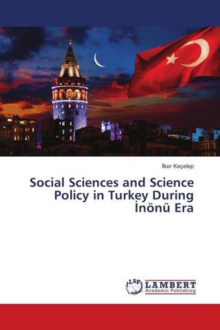 Social Sciences and Science Policy in Turkey During ¿nönü Era
