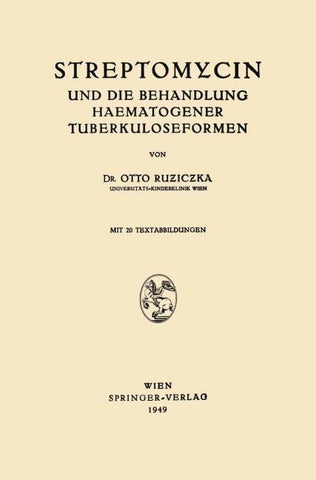 Streptomycin und die Behandlung Haematogener Tuberkuloseformen