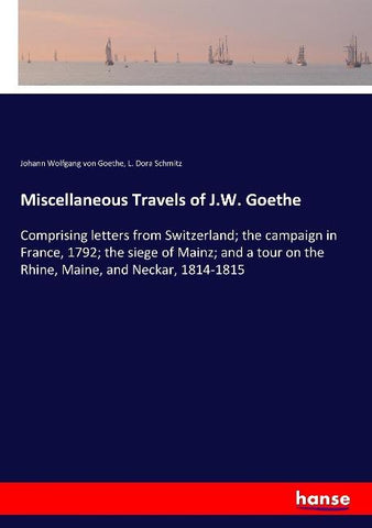 Miscellaneous Travels of J.W. Goethe