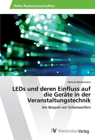 LEDs und deren Einfluss auf die Geräte in der Veranstaltungstechnik
