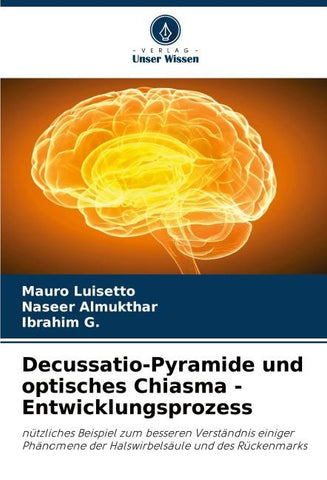 Decussatio-Pyramide und optisches Chiasma - Entwicklungsprozess