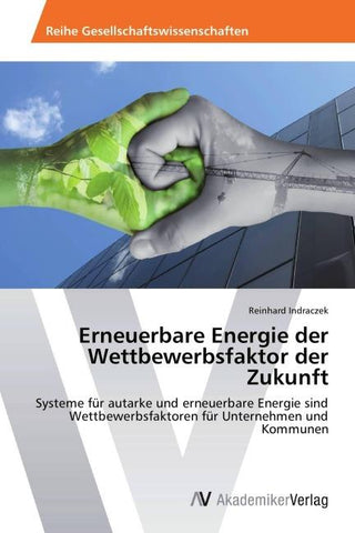 Erneuerbare Energie der Wettbewerbsfaktor der Zukunft