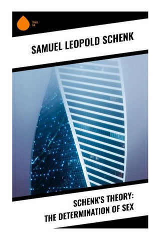 Schenk's Theory: The Determination of Sex