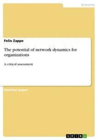 The potential of network dynamics for organizations