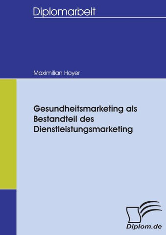 Gesundheitsmarketing als Bestandteil des Dienstleistungsmarketing