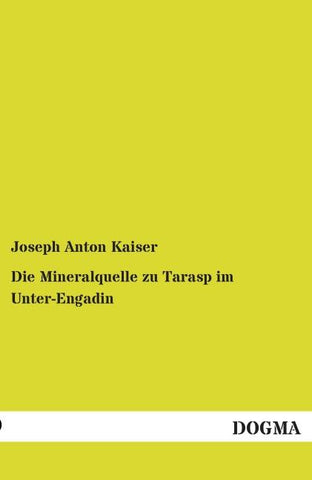 Die Mineralquelle zu Tarasp im Unter-Engadin