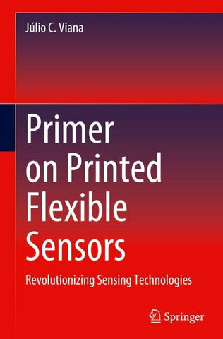 Primer on Printed Flexible Sensors