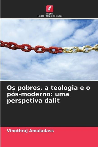 Os pobres, a teologia e o pós-moderno: uma perspetiva dalit