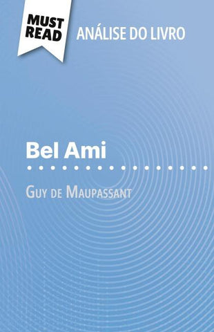 Bel Ami de Guy de Maupassant (Análise do livro)