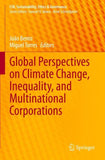 Global Perspectives on Climate Change, Inequality, and Multinational Corporations