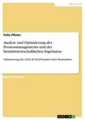 Analyse und Optimierung des Prozessmanagements und der betriebswirtschaftlichen Ergebnisse