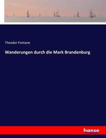 Wanderungen durch die Mark Brandenburg