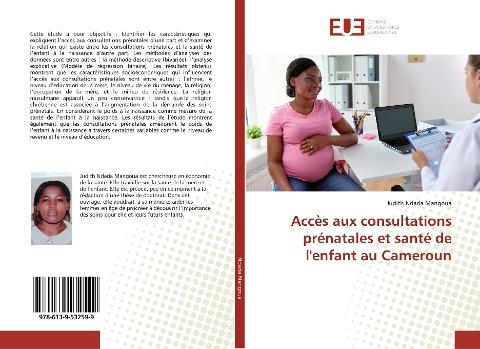 Accès aux consultations prénatales et santé de l'enfant au Cameroun